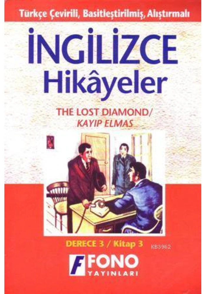 Türkçe Çevirili, Basitleştirilmiş, Alıştırmalı İngilizce Hikayeler| Kayıp Elmas; Derece 3 / Kitap 3